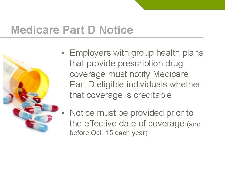 Medicare Part D Notice • Employers with group health plans that provide prescription drug