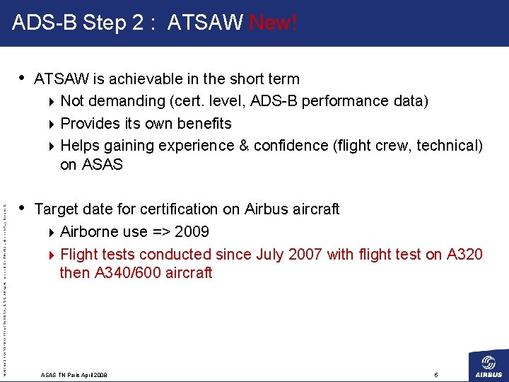 ADS-B Step 2 : ATSAW New! • ATSAW is achievable in the short term