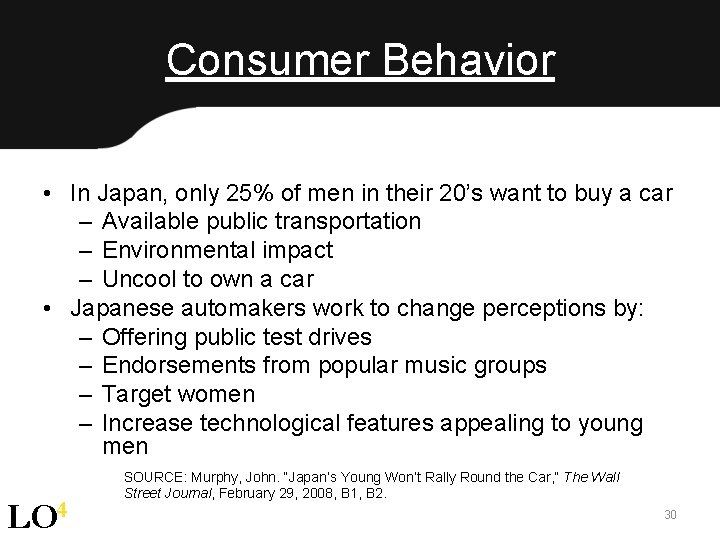 Consumer Behavior • In Japan, only 25% of men in their 20’s want to