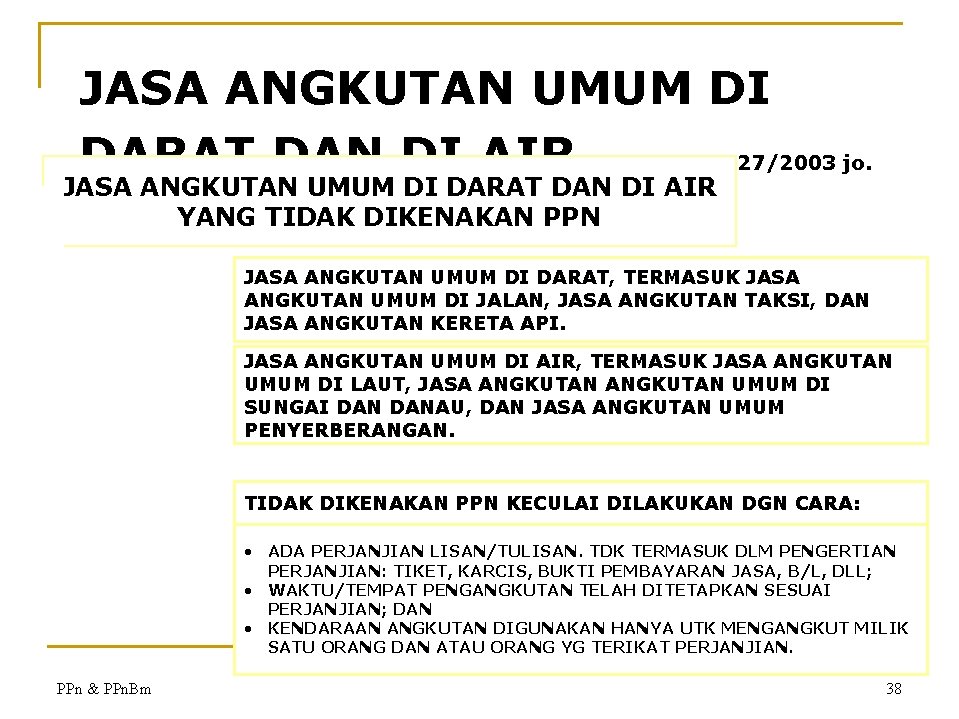 JASA ANGKUTAN UMUM DI DARAT DAN DI AIR KMK 527/2003 jo. JASA ANGKUTAN UMUM