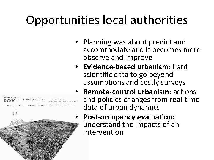 Opportunities local authorities • Planning was about predict and accommodate and it becomes more