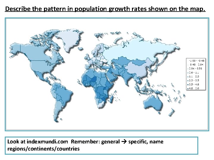 Describe the pattern in population growth rates shown on the map. Look at indexmundi.