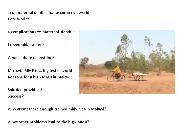 % of maternal deaths that occur in rich world: Poor world: 4 complications maternal