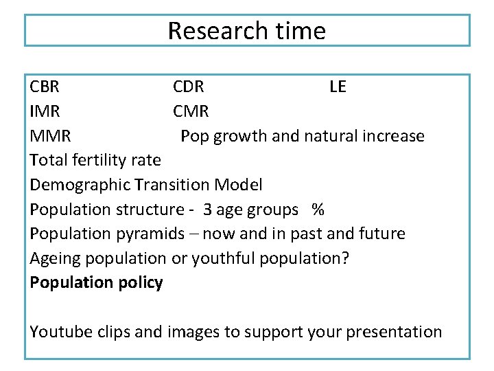 Research time CBR CDR LE IMR CMR MMR Pop growth and natural increase Total