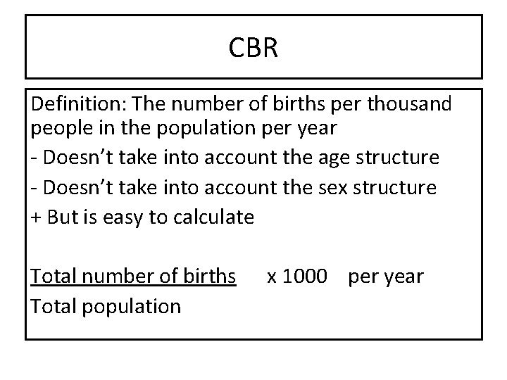 CBR Definition: The number of births per thousand people in the population per year