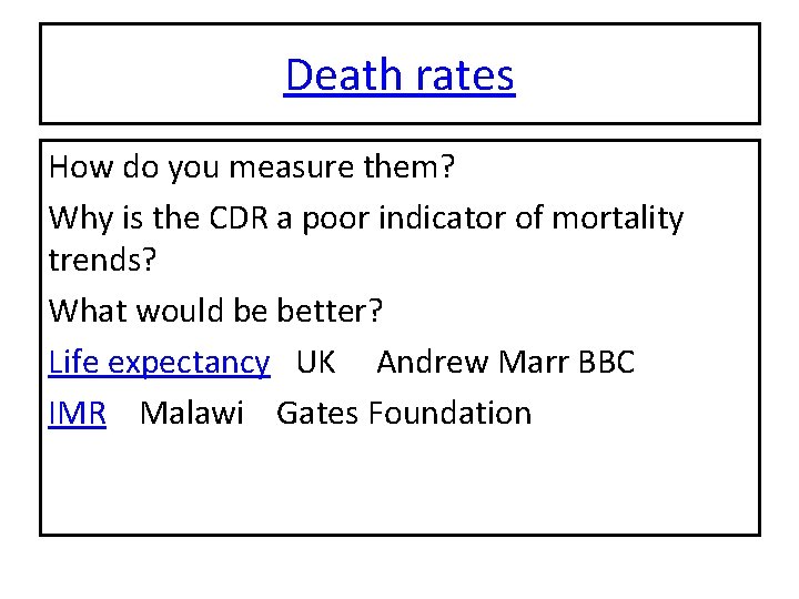 Death rates How do you measure them? Why is the CDR a poor indicator