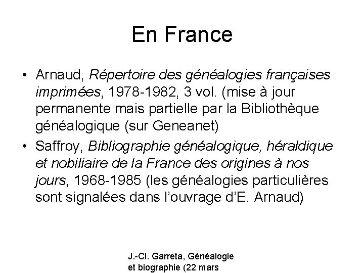En France • Arnaud, Répertoire des généalogies françaises imprimées, 1978 -1982, 3 vol. (mise