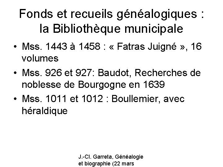 Fonds et recueils généalogiques : la Bibliothèque municipale • Mss. 1443 à 1458 :