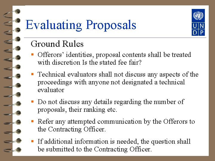 Evaluating Proposals Ground Rules § Offerors’ identities, proposal contents shall be treated with discretion