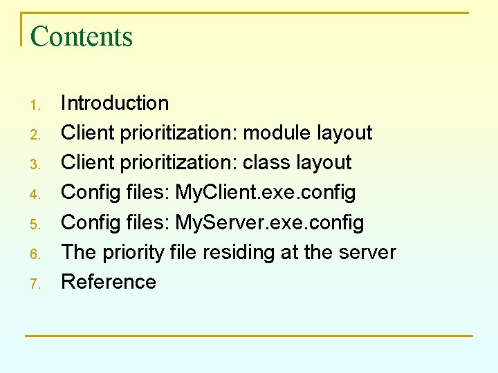 Contents 1. 2. 3. 4. 5. 6. 7. Introduction Client prioritization: module layout Client