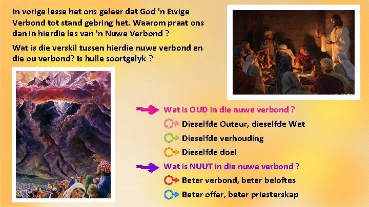 In vorige lesse het ons geleer dat God 'n Ewige Verbond tot stand gebring