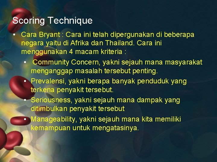 Scoring Technique • Cara Bryant : Cara ini telah dipergunakan di beberapa negara yaitu