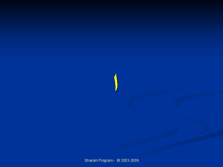  ﺍ Shariah Program - © 2003 -2009 