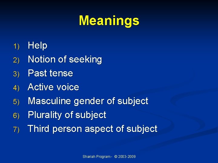 Meanings 1) 2) 3) 4) 5) 6) 7) Help Notion of seeking Past tense