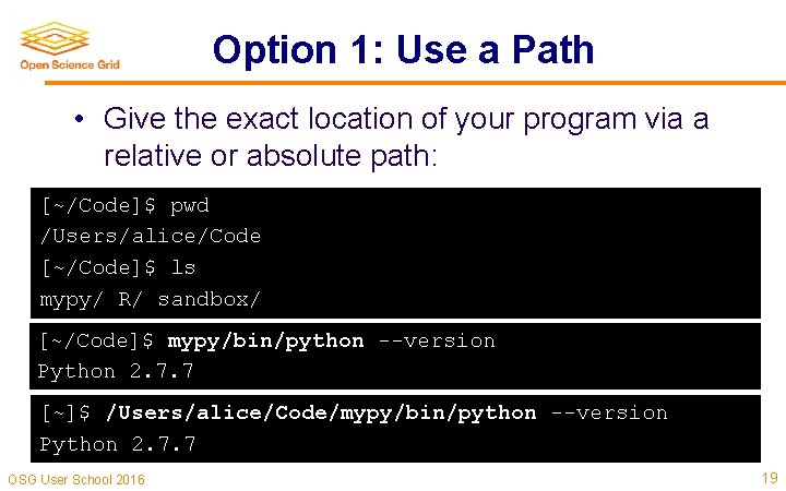 Option 1: Use a Path • Give the exact location of your program via