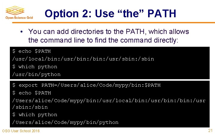 Option 2: Use “the” PATH • You can add directories to the PATH, which