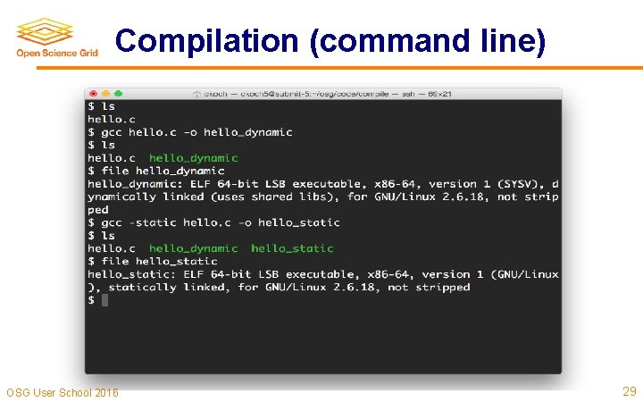 Compilation (command line) OSG User School 2016 29 