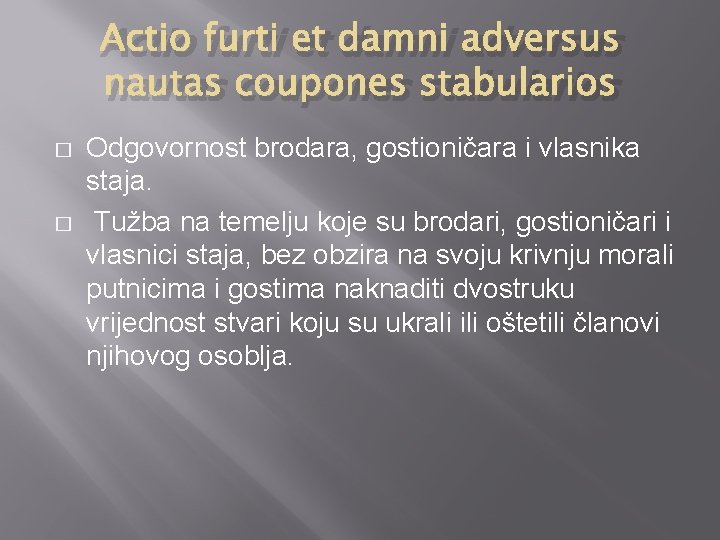 Actio furti et damni adversus nautas coupones stabularios � � Odgovornost brodara, gostioničara i