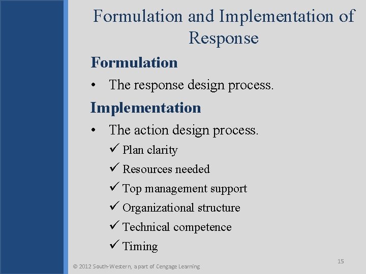 Formulation and Implementation of Response Formulation • The response design process. Implementation • The