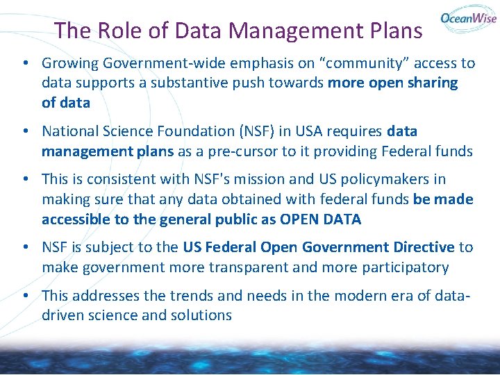 The Role of Data Management Plans • Growing Government-wide emphasis on “community” access to The Role of Data Management Plans • Growing Government-wide emphasis on “community” access to
