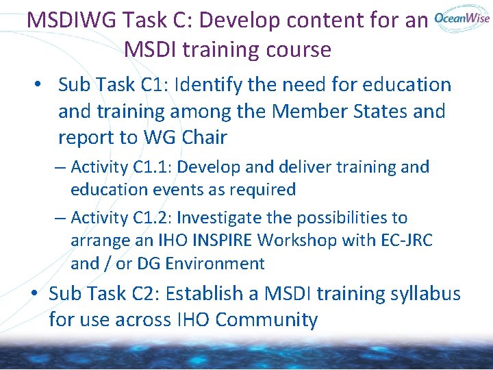 MSDIWG Task C: Develop content for an MSDI training course • Sub Task C MSDIWG Task C: Develop content for an MSDI training course • Sub Task C
