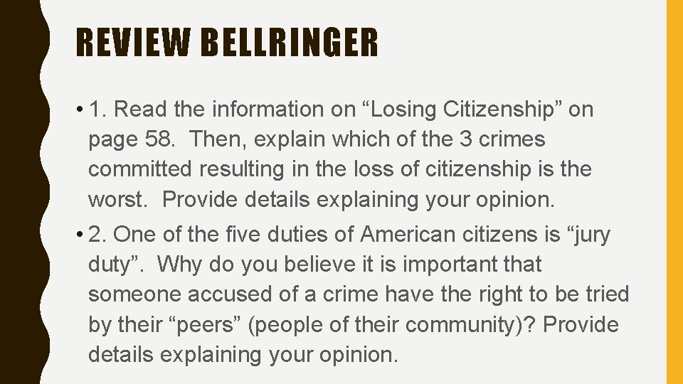 REVIEW BELLRINGER • 1. Read the information on “Losing Citizenship” on page 58. Then,
