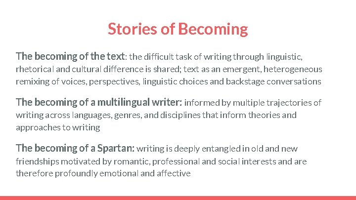 Stories of Becoming The becoming of the text: the difficult task of writing through