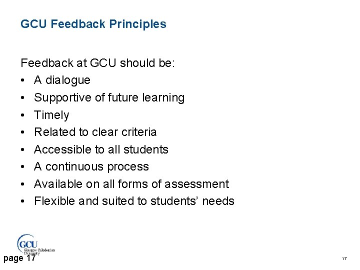GCU Feedback Principles Feedback at GCU should be: • A dialogue • Supportive of