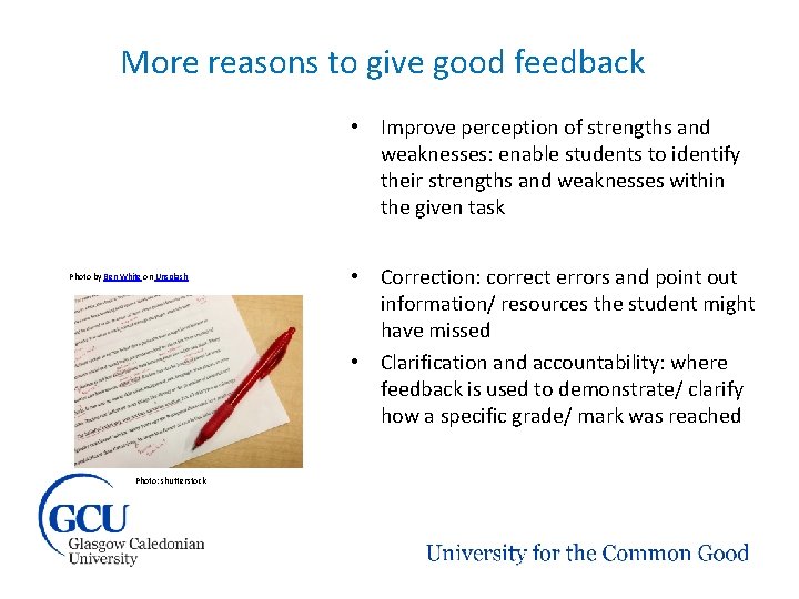 More reasons to give good feedback • Improve perception of strengths and weaknesses: enable