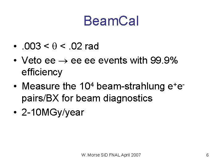 Beam. Cal • . 003 < <. 02 rad • Veto ee ee events