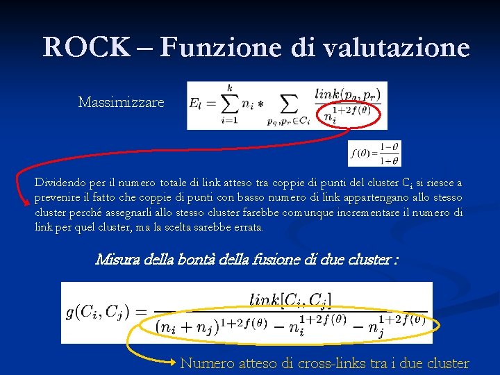 ROCK – Funzione di valutazione Massimizzare Dividendo per il numero totale di link atteso