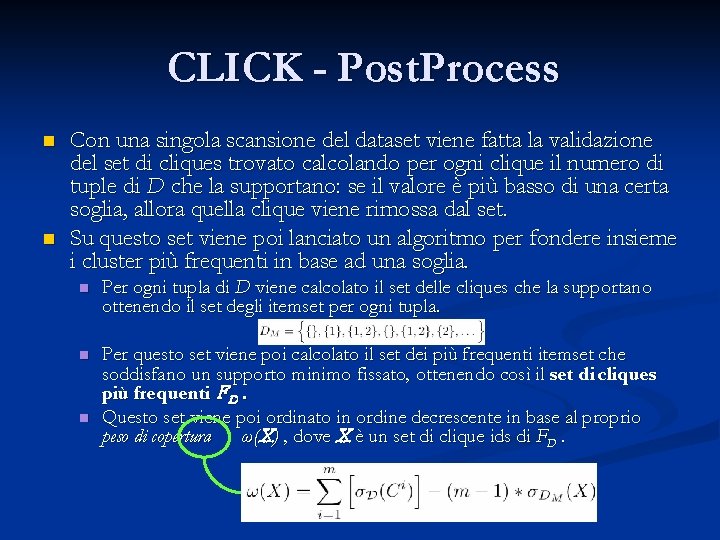 CLICK - Post. Process n n Con una singola scansione del dataset viene fatta
