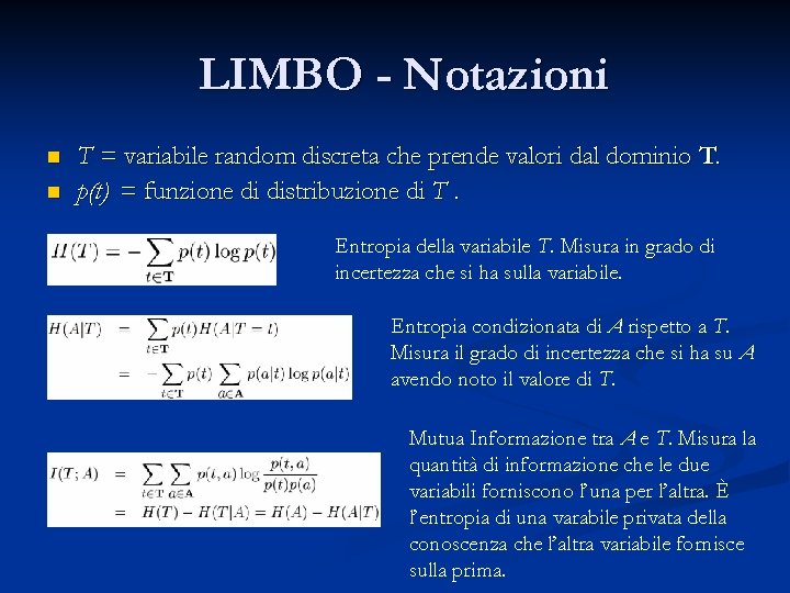 LIMBO - Notazioni n n T = variabile random discreta che prende valori dal