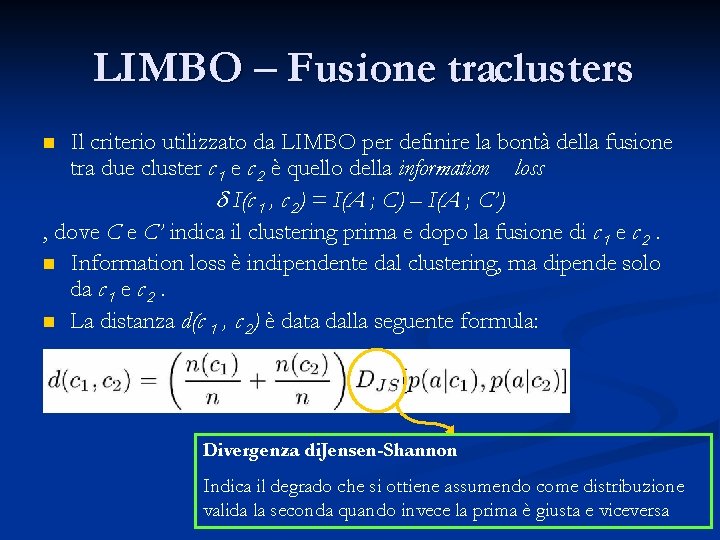 LIMBO – Fusione traclusters Il criterio utilizzato da LIMBO per definire la bontà della