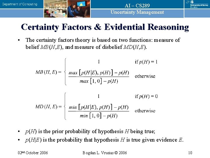AI – CS 289 Uncertainty Management Certainty Factors & Evidential Reasoning • The certainty