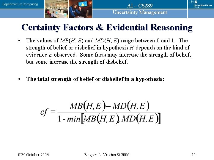 AI – CS 289 Uncertainty Management Certainty Factors & Evidential Reasoning • The values