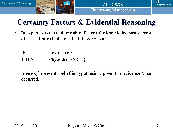 AI – CS 289 Uncertainty Management Certainty Factors & Evidential Reasoning • In expert