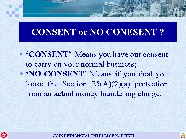 CONSENT or NO CONESENT ? w ‘CONSENT’ Means you have our consent to carry