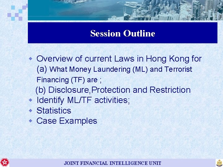 Session Outline w Overview of current Laws in Hong Kong for (a) What Money