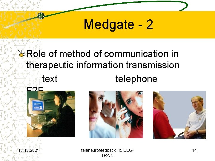 Medgate - 2 Role of method of communication in therapeutic information transmission text telephone