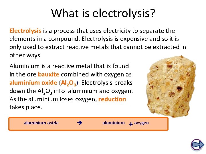 What is electrolysis? Electrolysis is a process that uses electricity to separate the elements