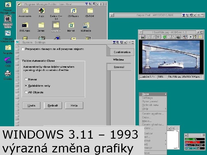 WINDOWS 3. 11 – 1993 výrazná změna grafiky 
