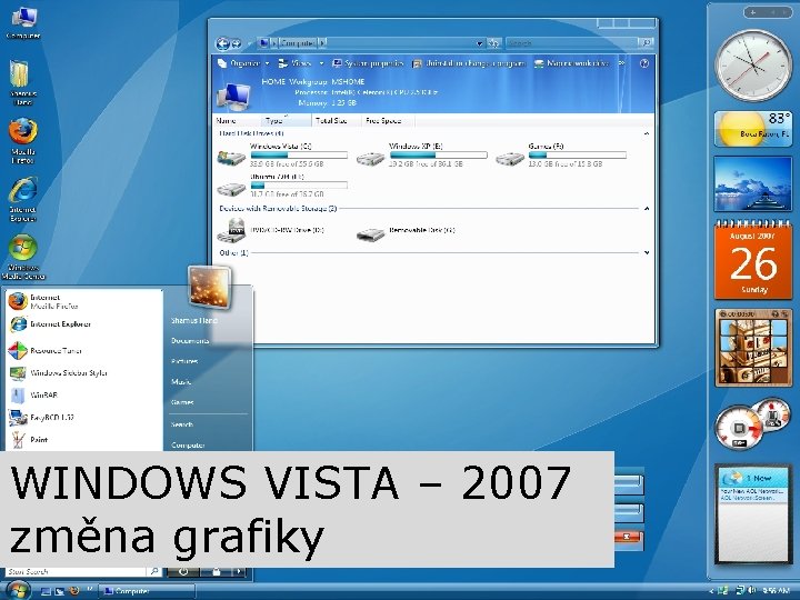 WINDOWS VISTA – 2007 změna grafiky 