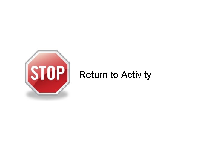 Return to Activity Return to Activity