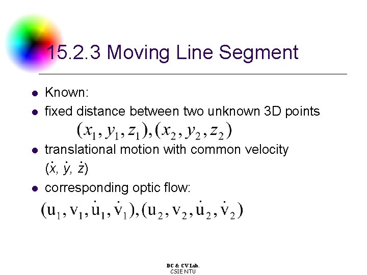 15. 2. 3 Moving Line Segment l l Known: fixed distance between two unknown 15. 2. 3 Moving Line Segment l l Known: fixed distance between two unknown