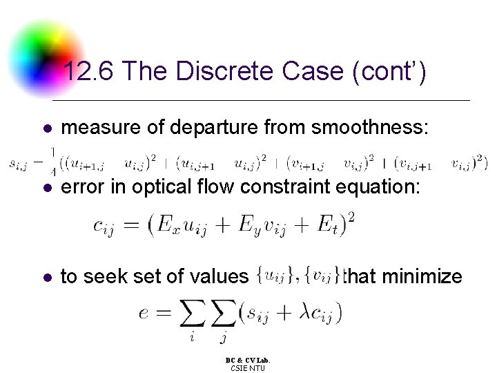 12. 6 The Discrete Case (cont’) l measure of departure from smoothness: l error 12. 6 The Discrete Case (cont’) l measure of departure from smoothness: l error