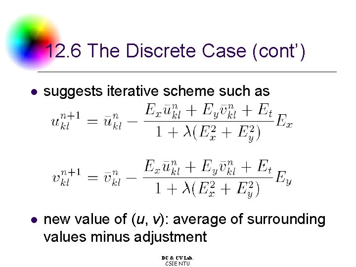 12. 6 The Discrete Case (cont’) l suggests iterative scheme such as l new 12. 6 The Discrete Case (cont’) l suggests iterative scheme such as l new