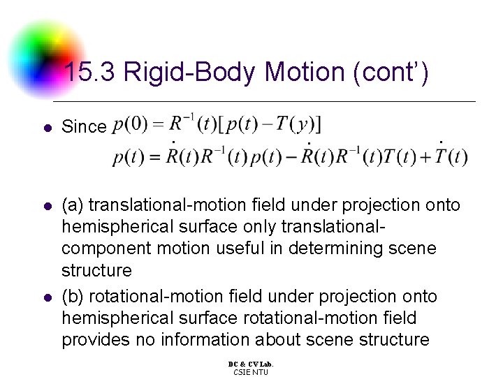 15. 3 Rigid-Body Motion (cont’) l Since l (a) translational-motion field under projection onto 15. 3 Rigid-Body Motion (cont’) l Since l (a) translational-motion field under projection onto