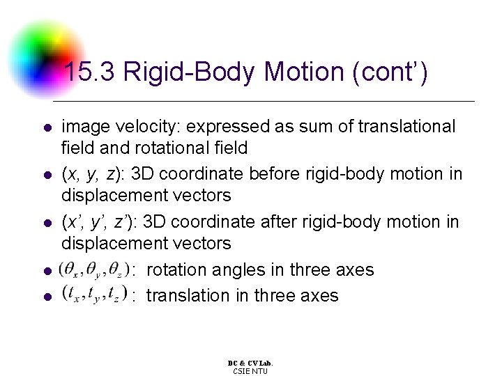 15. 3 Rigid-Body Motion (cont’) l l l image velocity: expressed as sum of 15. 3 Rigid-Body Motion (cont’) l l l image velocity: expressed as sum of