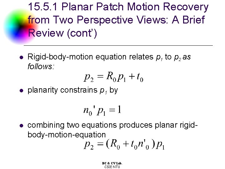 15. 5. 1 Planar Patch Motion Recovery from Two Perspective Views: A Brief Review 15. 5. 1 Planar Patch Motion Recovery from Two Perspective Views: A Brief Review